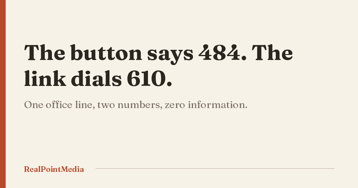 Card reading: the button says 484, the link dials 610. One office line, two numbers, zero information.
